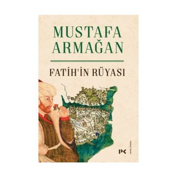 Fatih'in Rüyası - Mustafa Armağan