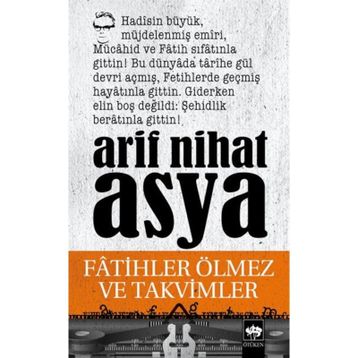 FATIHLER ÖLMEZ VE TAKVIMLER - ARIF NIHAT ASYA