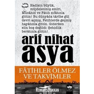 FATIHLER ÖLMEZ VE TAKVIMLER - ARIF NIHAT ASYA