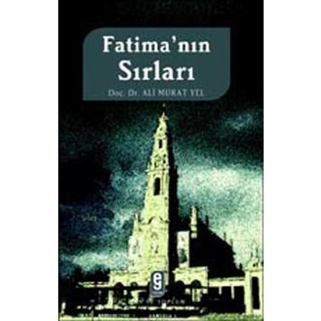 FATİMA´NIN SIRLARI - ALI MURAT YEL