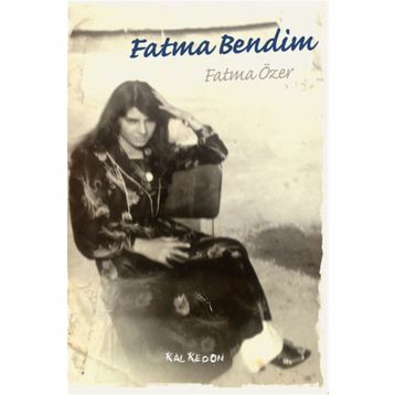 Fatma Bendim - Fatma Özer