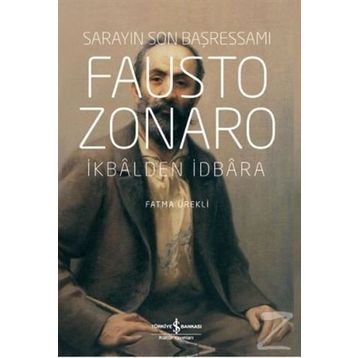 Fausto Zonaro - Sarayın Son Başressamı - Fatma Ürekli