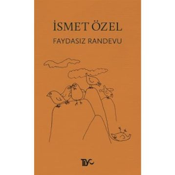Faydasız Randevu - İsmet Özel