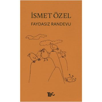 Faydasız Randevu - İsmet Özel