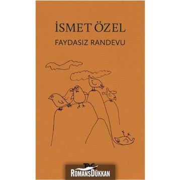 Faydasız Randevu - İsmet Özel