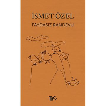 Faydasız Randevu - İsmet Özel