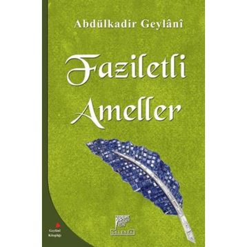 FAZILETLI AMELLER - SEYYID ABDÜLKADIR GEYLANI