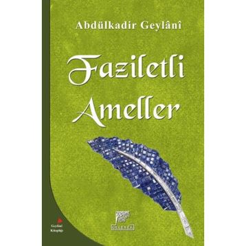 FAZILETLI AMELLER - SEYYID ABDÜLKADIR GEYLANI