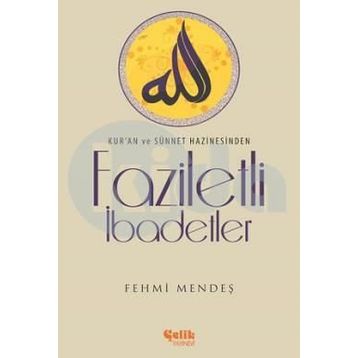 Faziletli İbadetler - Ferhmi Mendeş