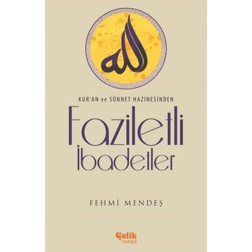 Faziletli İbadetler - Ferhmi Mendeş