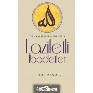 Faziletli İbadetler - Ferhmi Mendeş