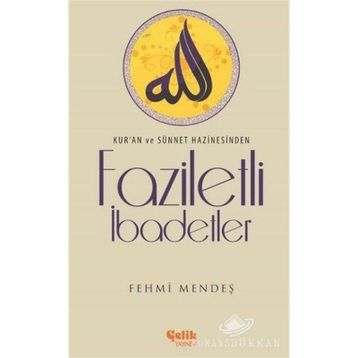 Faziletli İbadetler - Ferhmi Mendeş