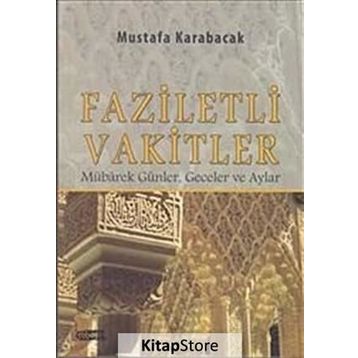 Faziletli Vakitler - Mustafa Karabacak