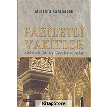 Faziletli Vakitler - Mustafa Karabacak