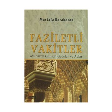 Faziletli Vakitler - Mustafa Karabacak