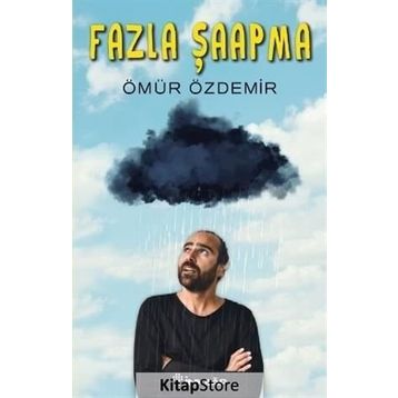 Fazla Şaapma - Ömür Özdemir