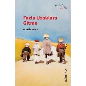 Fazla Uzaklara Gitme - Muhsin Macit