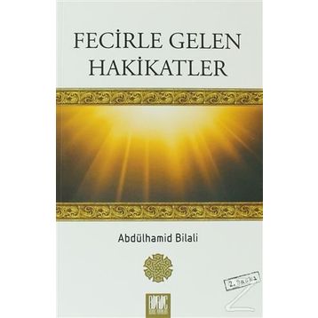 FECIRLE GELEN HAKIKATLER - ABDÜLHAMID BILALI