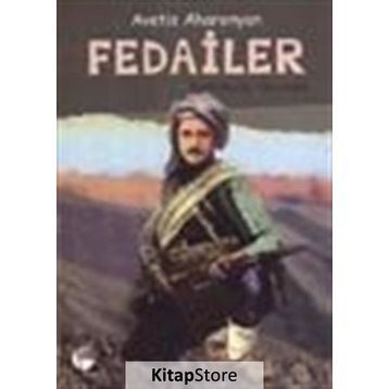 FEDAILER ÖZGÜRLÜK YOLUNDA - AVETIS AHARONYAN
