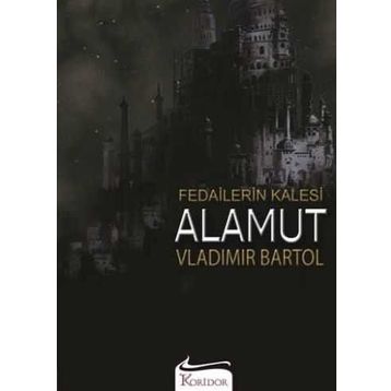 Fedailerin Kalesi Alamut - Vladimir Bartol