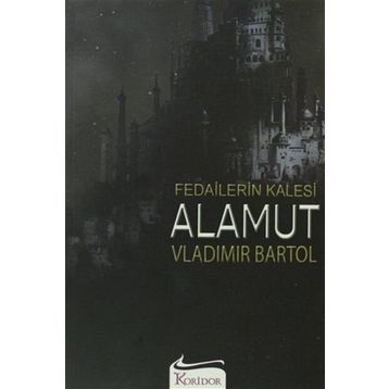 Fedailerin Kalesi Alamut - Vladimir Bartol