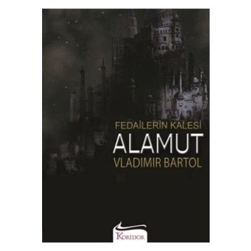 Fedailerin Kalesi Alamut - Vladimir Bartol