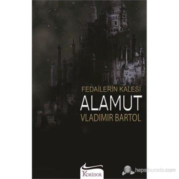 Fedailerin Kalesi Alamut - Vladimir Bartol
