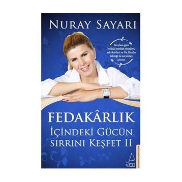 Fedakarlık - İçindeki Gücün Sırrını Keşfet 2 - Nuray Sayarı