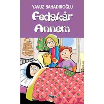 Fedakâr Annem - Yavuz Bahadıroğlu