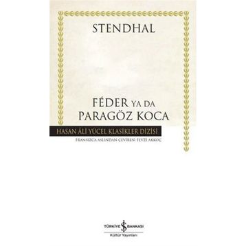 Feder Ya Da Paragöz Koca - Henri Beyle Stendhal