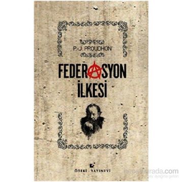 Federasyon İlkesi - Pierre-Joseph Proudhon