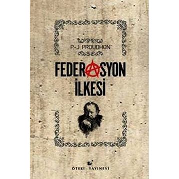 Federasyon İlkesi - Pierre-Joseph Proudhon