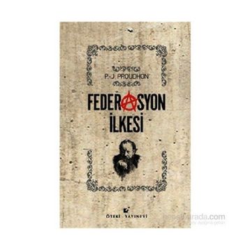 Federasyon İlkesi - Pierre-Joseph Proudhon