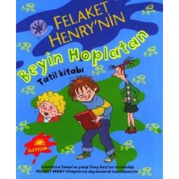 FELAKET HENRY´NIN BEYIN HOPLATAN TATIL KİTABI - FRANCESCA SIMON