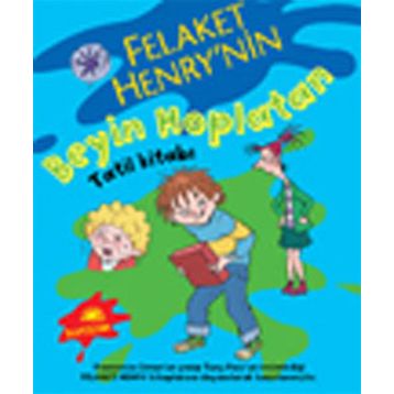 FELAKET HENRY´NIN BEYIN HOPLATAN TATIL KİTABI - FRANCESCA SIMON