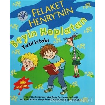 FELAKET HENRY´NIN BEYIN HOPLATAN TATIL KİTABI - FRANCESCA SIMON