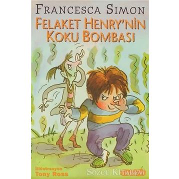 FELAKET HENRY´NIN KOKU BOMBASI - FRANCESCA SIMON