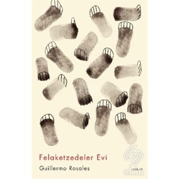 Felaketzedeler Evi - Guillermo Rosales