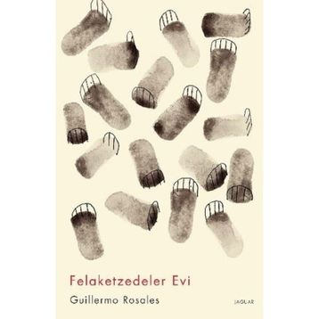 Felaketzedeler Evi - Guillermo Rosales