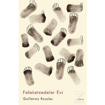 Felaketzedeler Evi - Guillermo Rosales