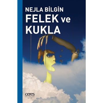 Felek ve Kukla - Nejla Bilgin