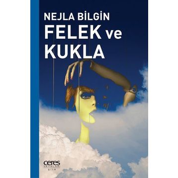 Felek ve Kukla - Nejla Bilgin