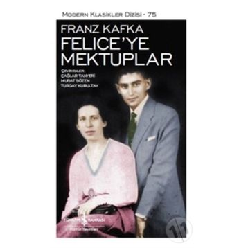 Felice’ye Mektuplar - Franz Kafka