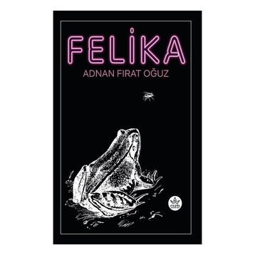 Felika - Adnan Fırat Oğuz