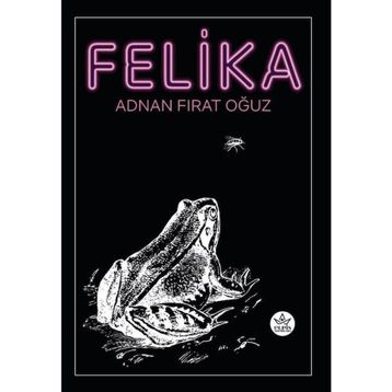 Felika - Adnan Fırat Oğuz