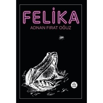 Felika - Adnan Fırat Oğuz