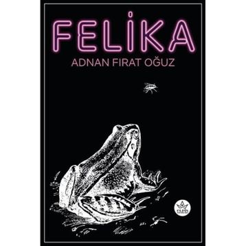 Felika - Adnan Fırat Oğuz