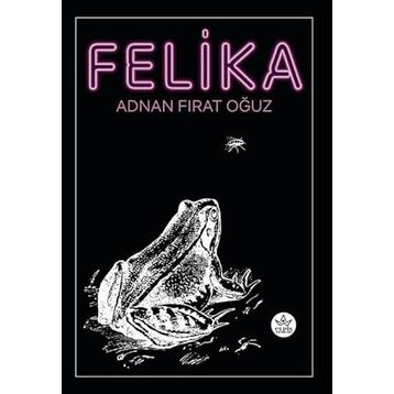 Felika - Adnan Fırat Oğuz