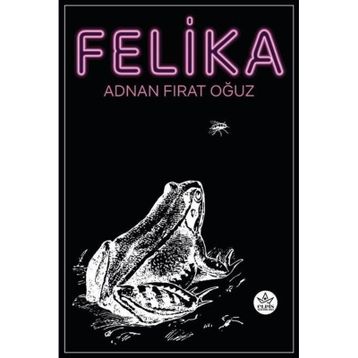Felika - Adnan Fırat Oğuz