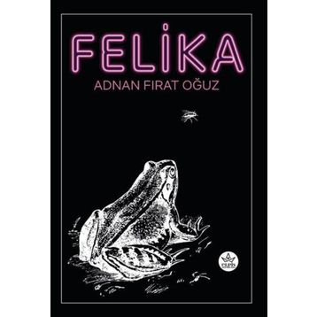 Felika - Adnan Fırat Oğuz